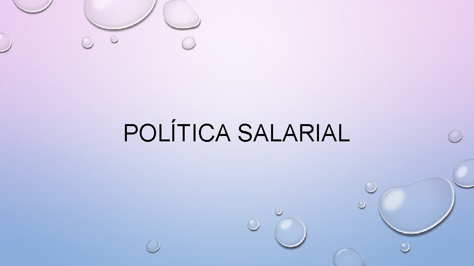 POLÍTICA SALARIAL 