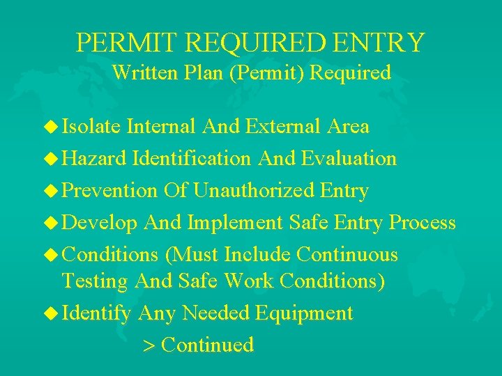 PERMIT REQUIRED ENTRY Written Plan (Permit) Required u Isolate Internal And External Area u