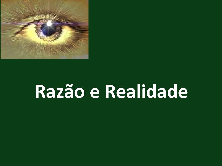 Razão e Realidade 