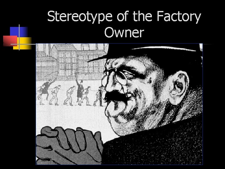 Stereotype of the Factory Owner 