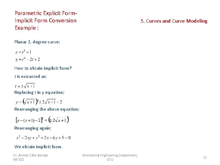 Parametric Explicit Form. Implicit Form Conversion Example : 5. Curves and Curve Modeling Planar