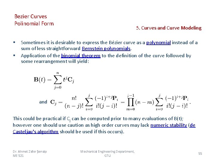 Bezier Curves Polinomial Form § § 5. Curves and Curve Modeling Sometimes it is