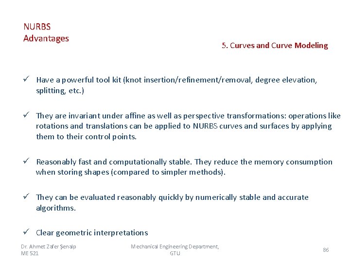 NURBS Advantages 5. Curves and Curve Modeling ü Have a powerful tool kit (knot