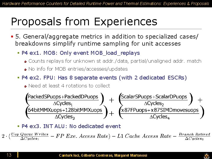 Hardware Performance Counters for Detailed Runtime Power and Thermal Estimations: Experiences & Proposals from Hardware Performance Counters for Detailed Runtime Power and Thermal Estimations: Experiences & Proposals from