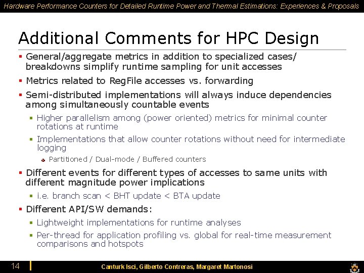 Hardware Performance Counters for Detailed Runtime Power and Thermal Estimations: Experiences & Proposals Additional Hardware Performance Counters for Detailed Runtime Power and Thermal Estimations: Experiences & Proposals Additional