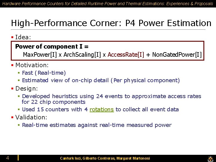 Hardware Performance Counters for Detailed Runtime Power and Thermal Estimations: Experiences & Proposals High-Performance Hardware Performance Counters for Detailed Runtime Power and Thermal Estimations: Experiences & Proposals High-Performance