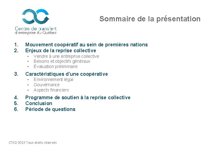 Sommaire de la présentation 1. 2. Mouvement coopératif au sein de premières nations Enjeux