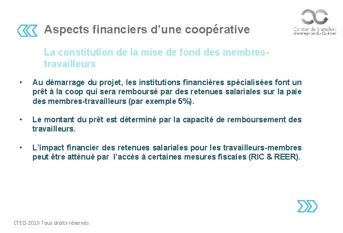 Aspects financiers d’une coopérative La constitution de la mise de fond des membrestravailleurs •