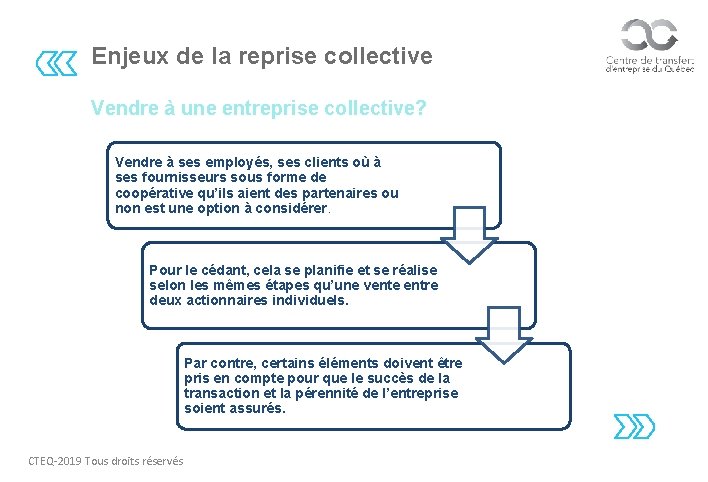 Enjeux de la reprise collective Vendre à une entreprise collective? Vendre à ses employés,