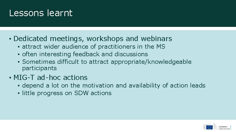 Lessons learnt • Dedicated meetings, workshops and webinars • attract wider audience of practitioners
