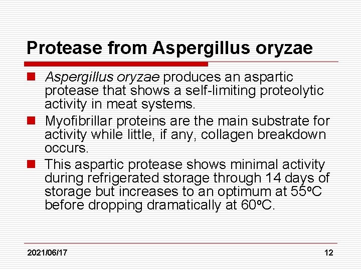 Protease from Aspergillus oryzae n Aspergillus oryzae produces an aspartic protease that shows a