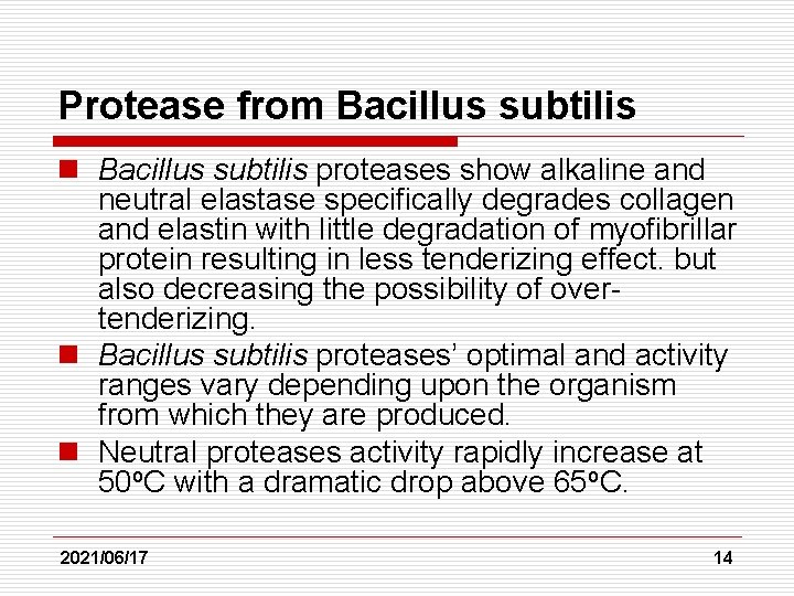 Protease from Bacillus subtilis n Bacillus subtilis proteases show alkaline and neutral elastase specifically
