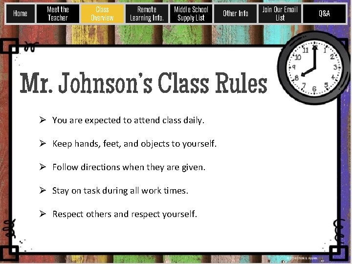 Home Meet the Teacher Class Overview Remote Learning Info. Middle School Supply List Other