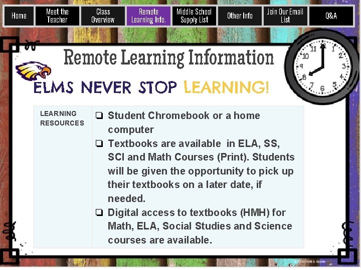 Home Meet the Teacher Class Overview Remote Learning Info. Middle School Supply List Other