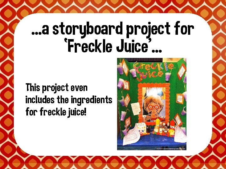 . . . a storyboard project for ‘Freckle Juice’. . . This project even