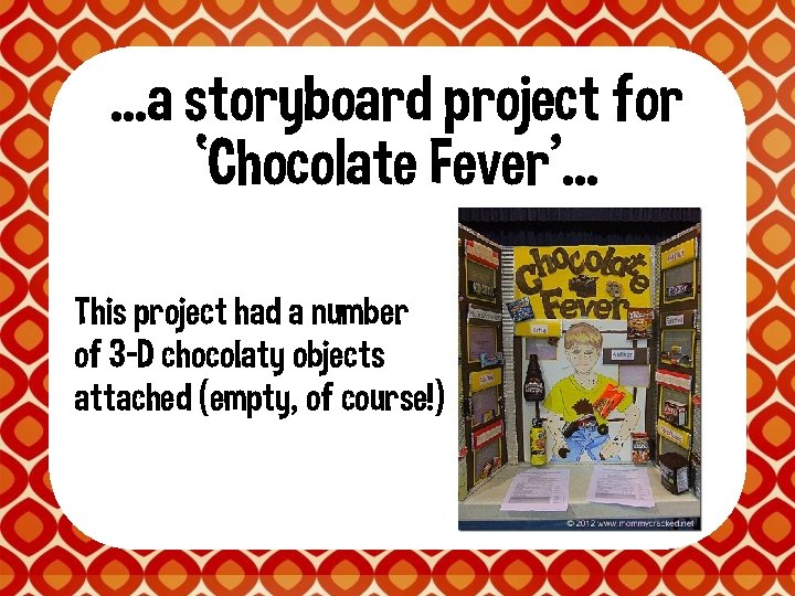 . . . a storyboard project for ‘Chocolate Fever’. . . This project had