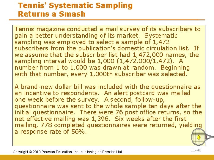 Tennis' Systematic Sampling Returns a Smash Tennis magazine conducted a mail survey of its