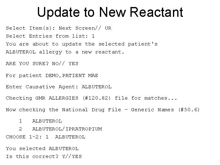 Update to New Reactant Select Item(s): Next Screen// UR Select Entries from list: 1