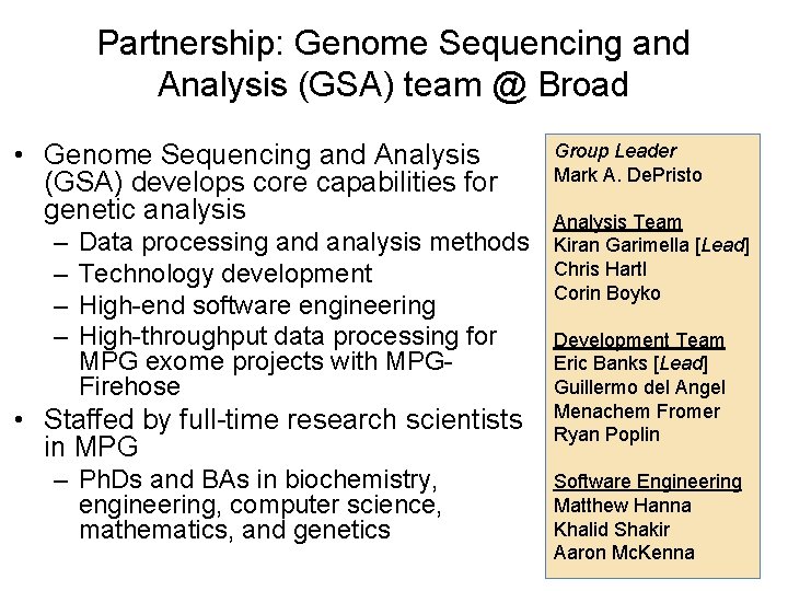 Partnership: Genome Sequencing and Analysis (GSA) team @ Broad • Genome Sequencing and Analysis