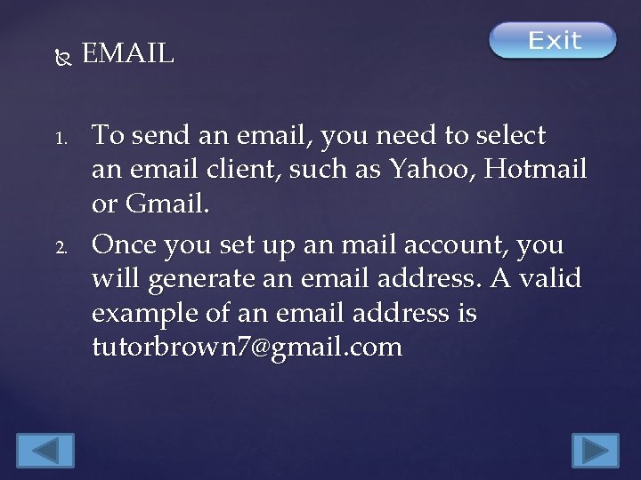  1. 2. EMAIL To send an email, you need to select an email