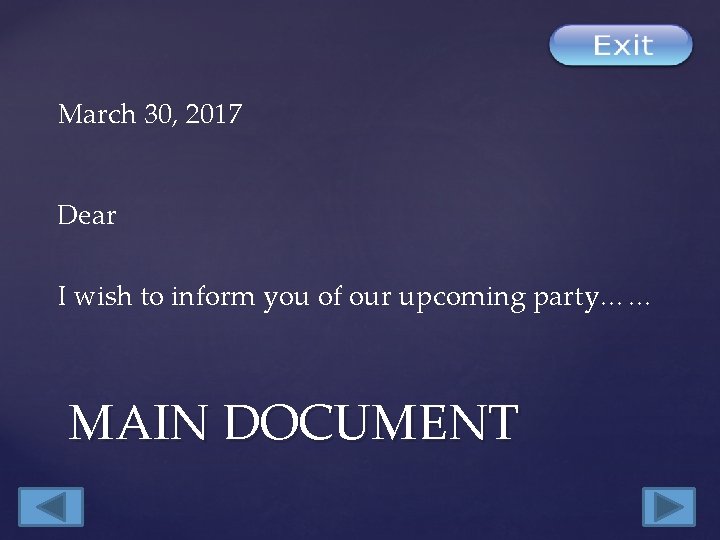 March 30, 2017 Dear I wish to inform you of our upcoming party…… MAIN