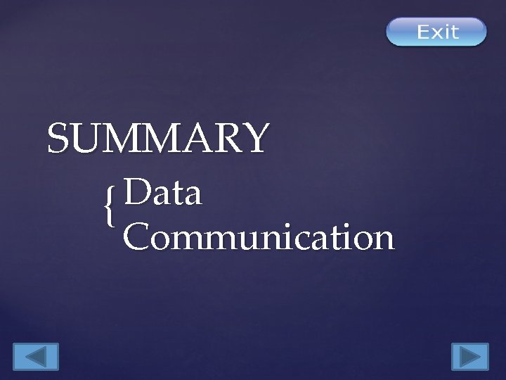 SUMMARY Data { Communication 