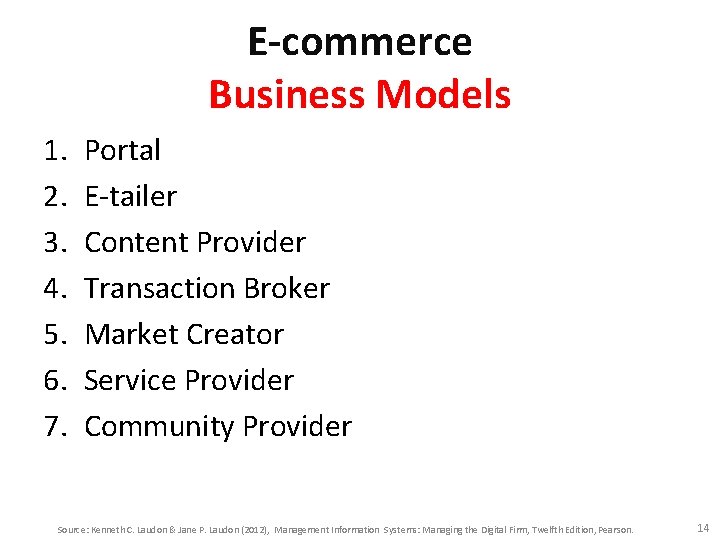 E-commerce Business Models 1. 2. 3. 4. 5. 6. 7. Portal E-tailer Content Provider