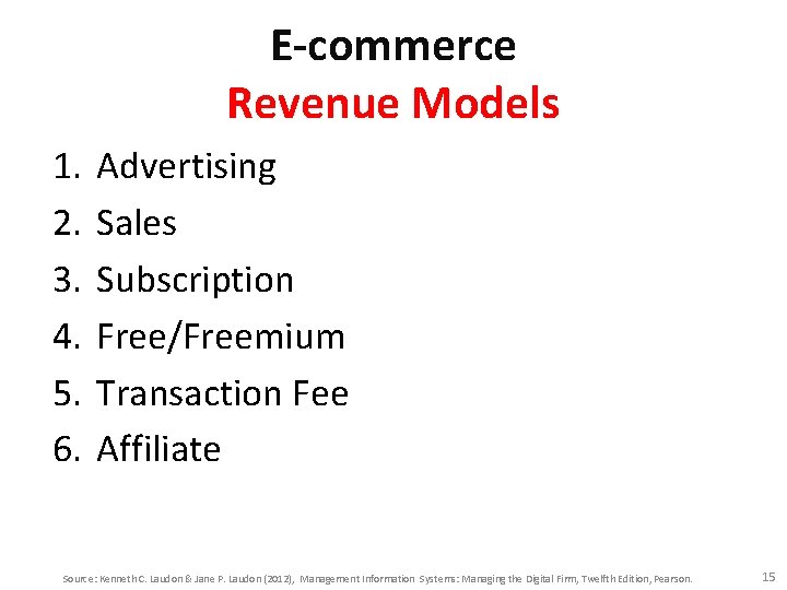 E-commerce Revenue Models 1. 2. 3. 4. 5. 6. Advertising Sales Subscription Free/Freemium Transaction