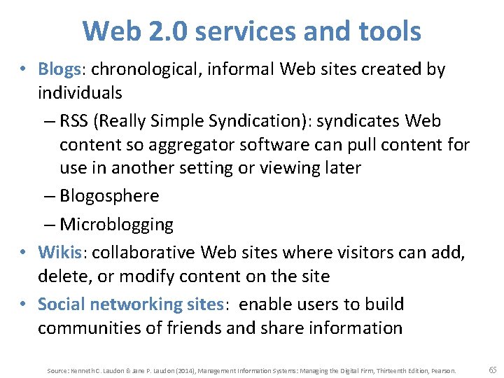 Web 2. 0 services and tools • Blogs: chronological, informal Web sites created by