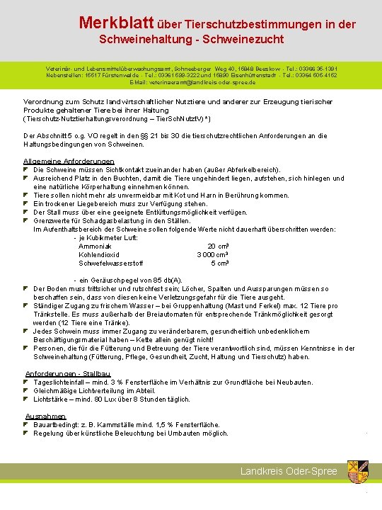 Merkblatt über Tierschutzbestimmungen in der Schweinehaltung - Schweinezucht Veterinär- und Lebensmittelüberwachungsamt, Schneeberger Weg 40,
