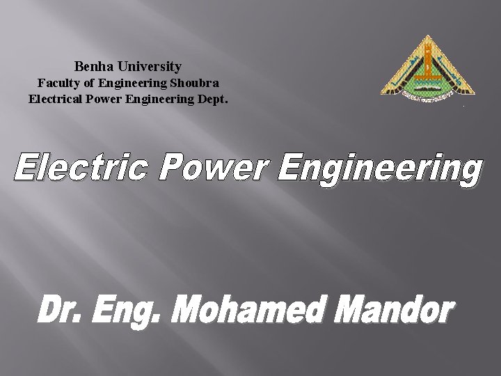 Benha University Faculty of Engineering Shoubra Electrical Power Engineering Dept. 