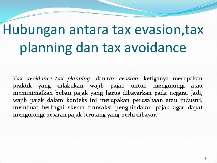 Hubungan antara tax evasion, tax planning dan tax avoidance Tax avoidance, tax planning, dan