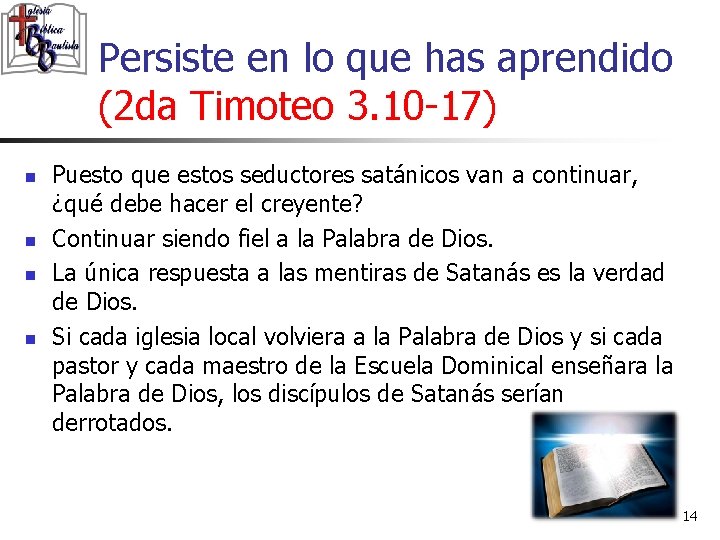 Persiste en lo que has aprendido (2 da Timoteo 3. 10 -17) n n