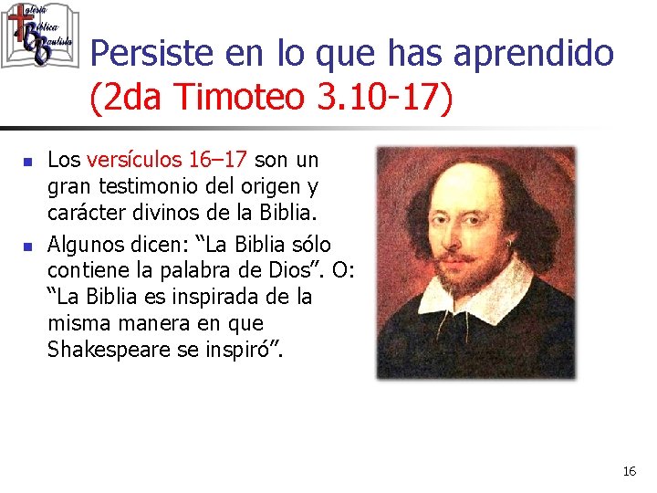 Persiste en lo que has aprendido (2 da Timoteo 3. 10 -17) n n