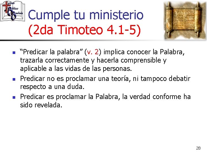 Cumple tu ministerio (2 da Timoteo 4. 1 -5) n n n “Predicar la