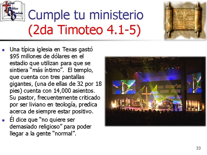 Cumple tu ministerio (2 da Timoteo 4. 1 -5) n n Una típica iglesia