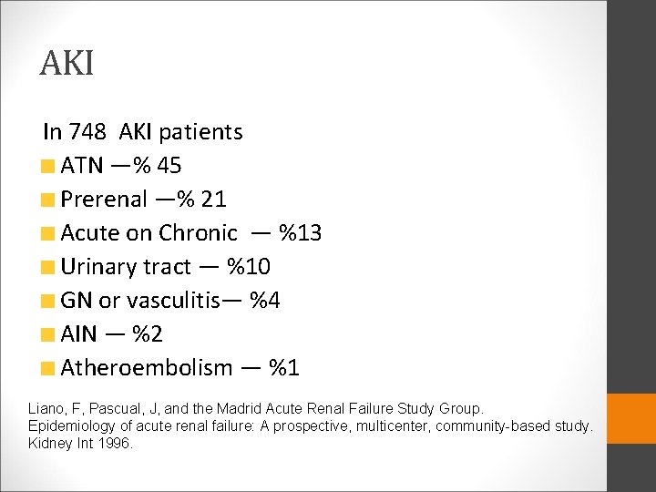 AKI In 748 AKI patients ATN —% 45 Prerenal —% 21 Acute on Chronic