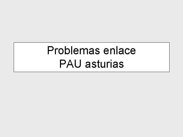 Problemas enlace PAU asturias 