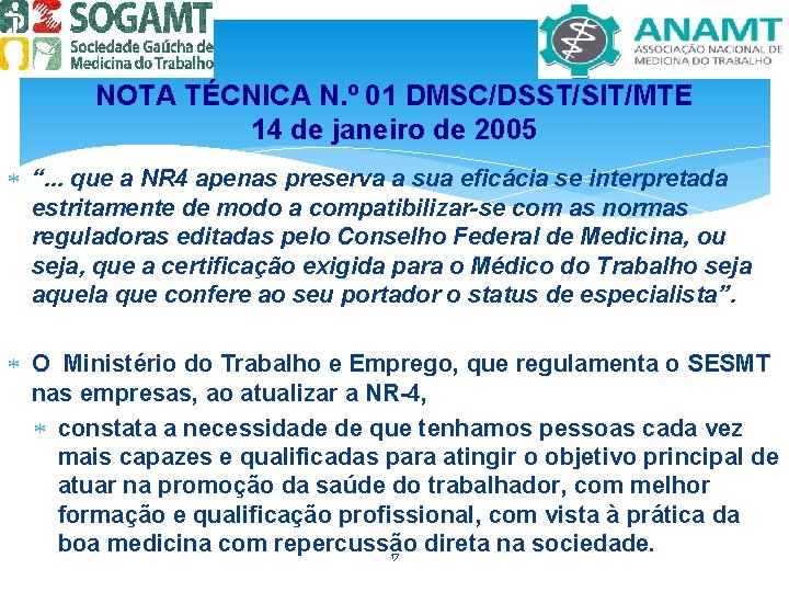 NOTA TÉCNICA N. º 01 DMSC/DSST/SIT/MTE 14 de janeiro de 2005 “. . .