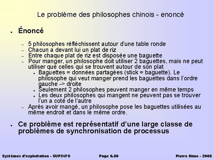 Le problème des philosophes chinois - enoncé ● Énoncé – – – ● 5