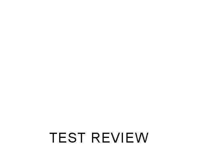 TEST REVIEW 
