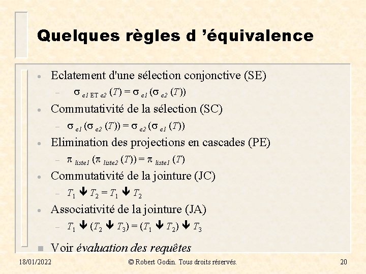 Quelques règles d ’équivalence · Eclatement d'une sélection conjonctive (SE) – · Commutativité de