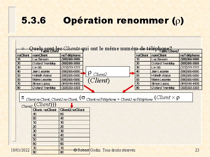 5. 3. 6 n Opération renommer ( ) Quels sont les Clients qui ont