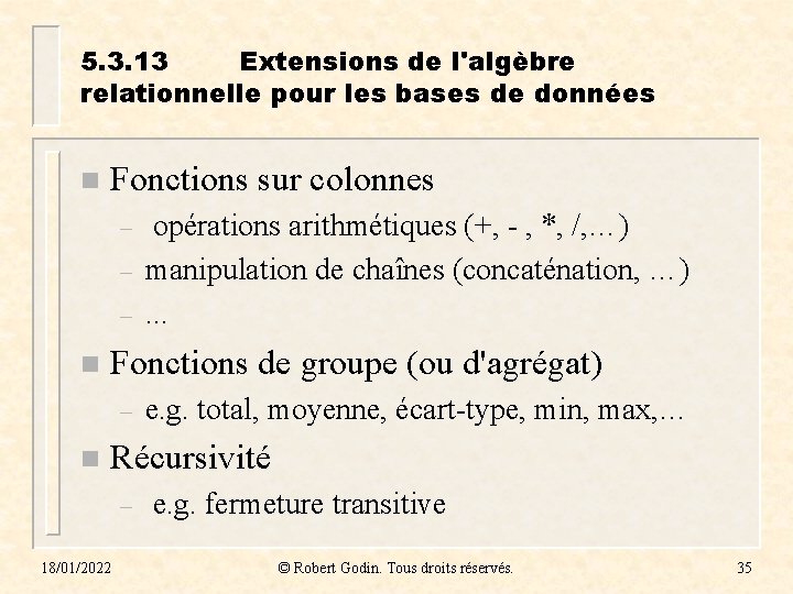 5. 3. 13 Extensions de l'algèbre relationnelle pour les bases de données n Fonctions