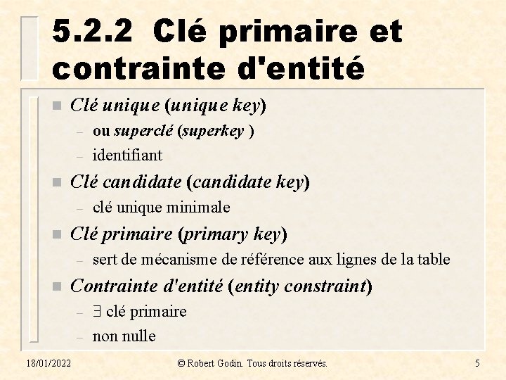 5. 2. 2 Clé primaire et contrainte d'entité n Clé unique (unique key) –