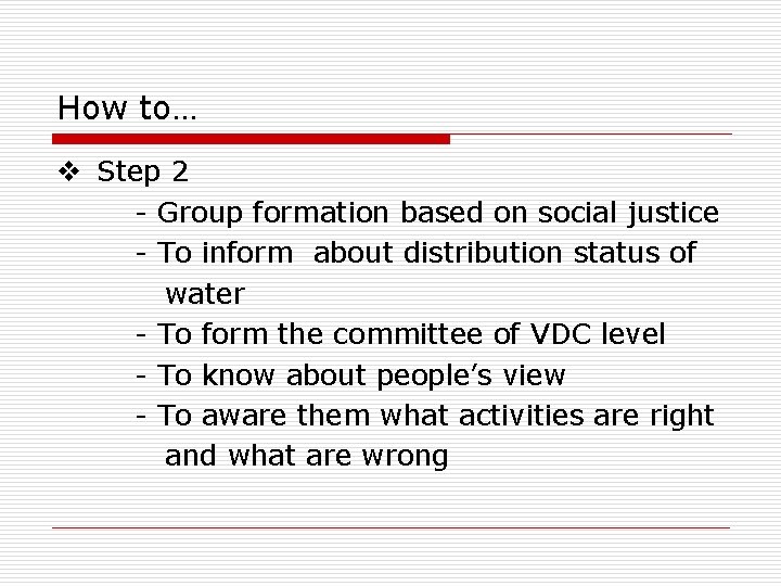 How to… v Step 2 - Group formation based on social justice - To