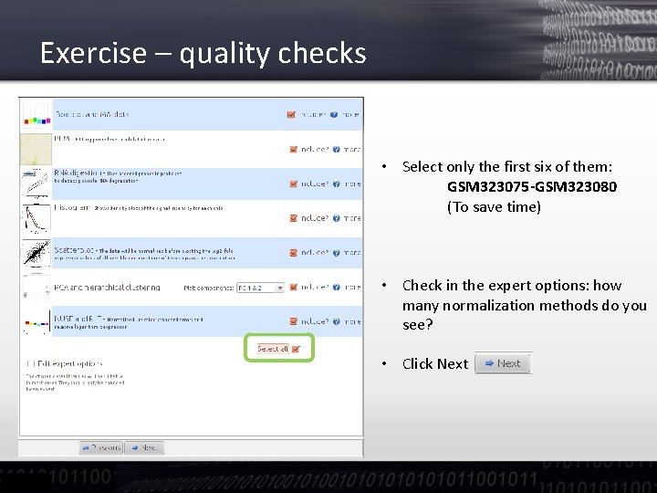 Exercise – quality checks • Select only the first six of them: GSM 323075