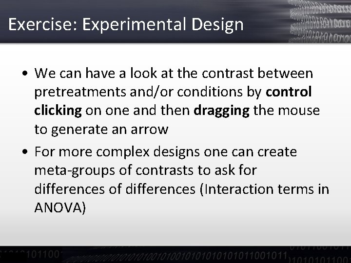 Exercise: Experimental Design • We can have a look at the contrast between pretreatments