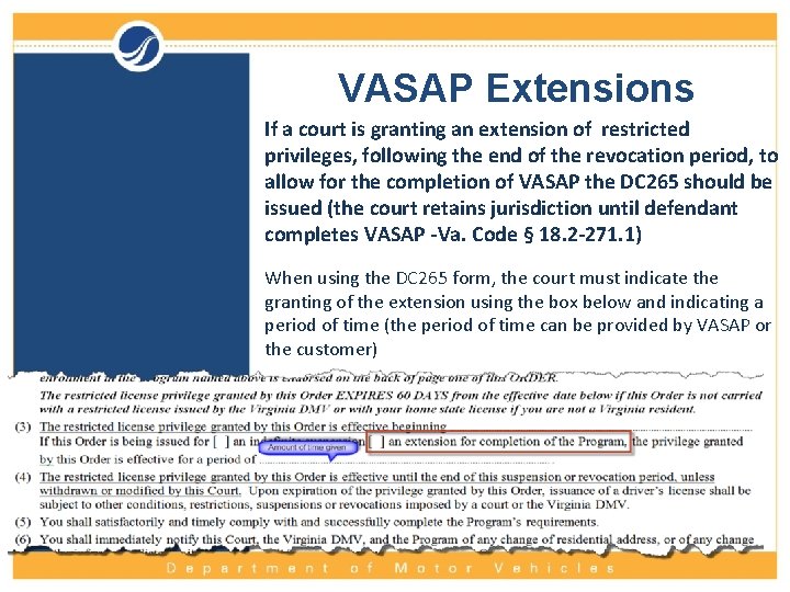 VASAP Extensions If a court is granting an extension of restricted privileges, following the