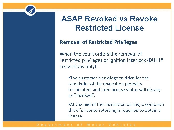 ASAP Revoked vs Revoke Restricted License Removal of Restricted Privileges When the court orders